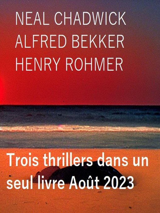Cover image for Trois thrillers dans un seul livre Août 2023